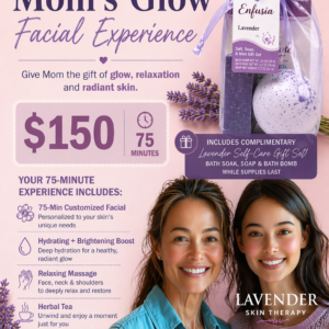 The Mom’s Glow Facial Experience – Mother’s Day Special